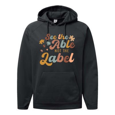 See The Able Not The Label Autism Awareness Day Puzzle Piece Performance Fleece Hoodie