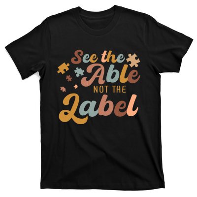 See The Able Not The Label Autism Awareness Day Puzzle Piece T-Shirt