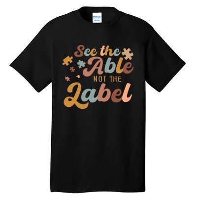 See The Able Not The Label Autism Awareness Day Puzzle Piece Tall T-Shirt