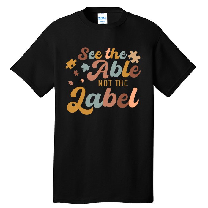 See The Able Not The Label Autism Awareness Day Puzzle Piece Tall T-Shirt