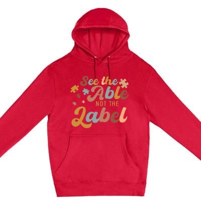 See The Able Not The Label Autism Awareness Day Puzzle Piece Premium Pullover Hoodie