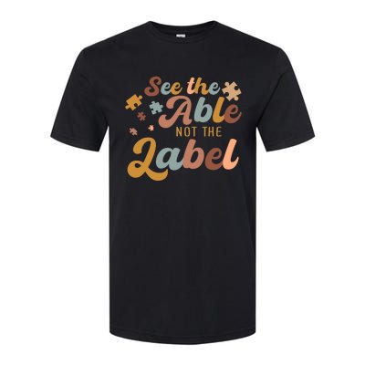 See The Able Not The Label Autism Awareness Day Puzzle Piece Softstyle CVC T-Shirt