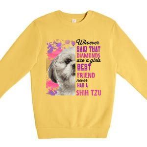 Shih Tzu Are A Best Friend Funny Dog Mom Shitzu Gift Premium Crewneck Sweatshirt