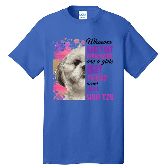 Shih Tzu Are A Best Friend Funny Dog Mom Shitzu Gift Tall T-Shirt