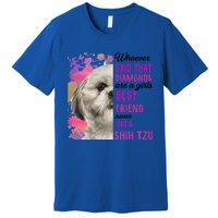 Shih Tzu Are A Best Friend Funny Dog Mom Shitzu Gift Premium T-Shirt