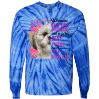 Shih Tzu Are A Best Friend Funny Dog Mom Shitzu Gift Tie-Dye Long Sleeve Shirt