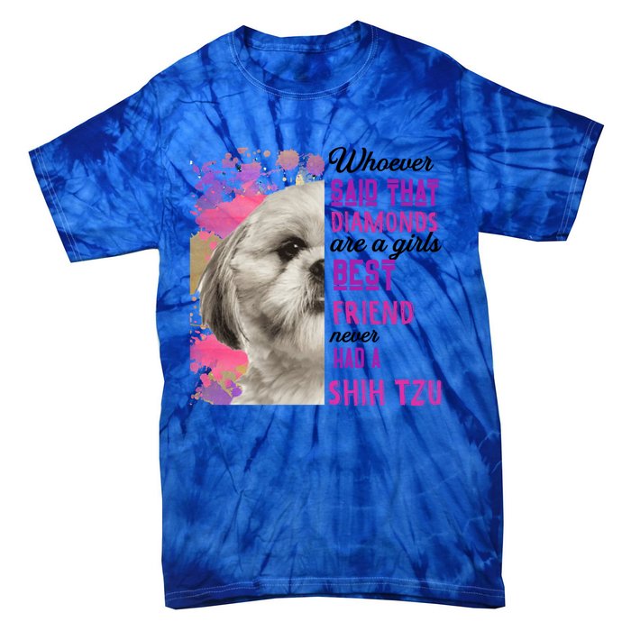 Shih Tzu Are A Best Friend Funny Dog Mom Shitzu Gift Tie-Dye T-Shirt