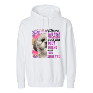 Shih Tzu Are A Best Friend Funny Dog Mom Shitzu Gift Garment-Dyed Fleece Hoodie