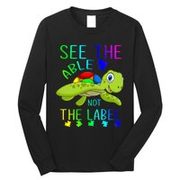 See The Able Not The Label Autism Long Sleeve Shirt