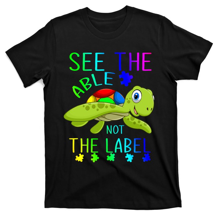 See The Able Not The Label Autism T-Shirt