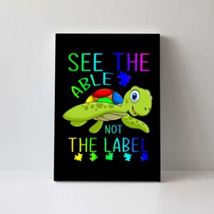 See The Able Not The Label Autism Canvas