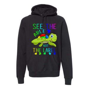 See The Able Not The Label Autism Premium Hoodie