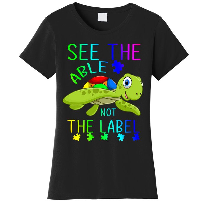 See The Able Not The Label Autism Women's T-Shirt