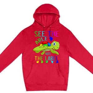 See The Able Not The Label Autism Premium Pullover Hoodie