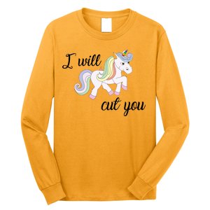 Stabby Unicorn I Will Cute You Long Sleeve Shirt