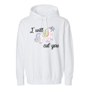 Stabby Unicorn I Will Cute You Garment-Dyed Fleece Hoodie