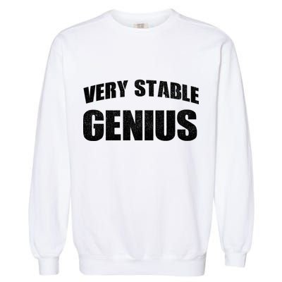 Stable Genius Garment-Dyed Sweatshirt
