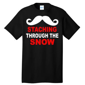 Staching Through The Snow Moustache Funny Christmas Tall T-Shirt