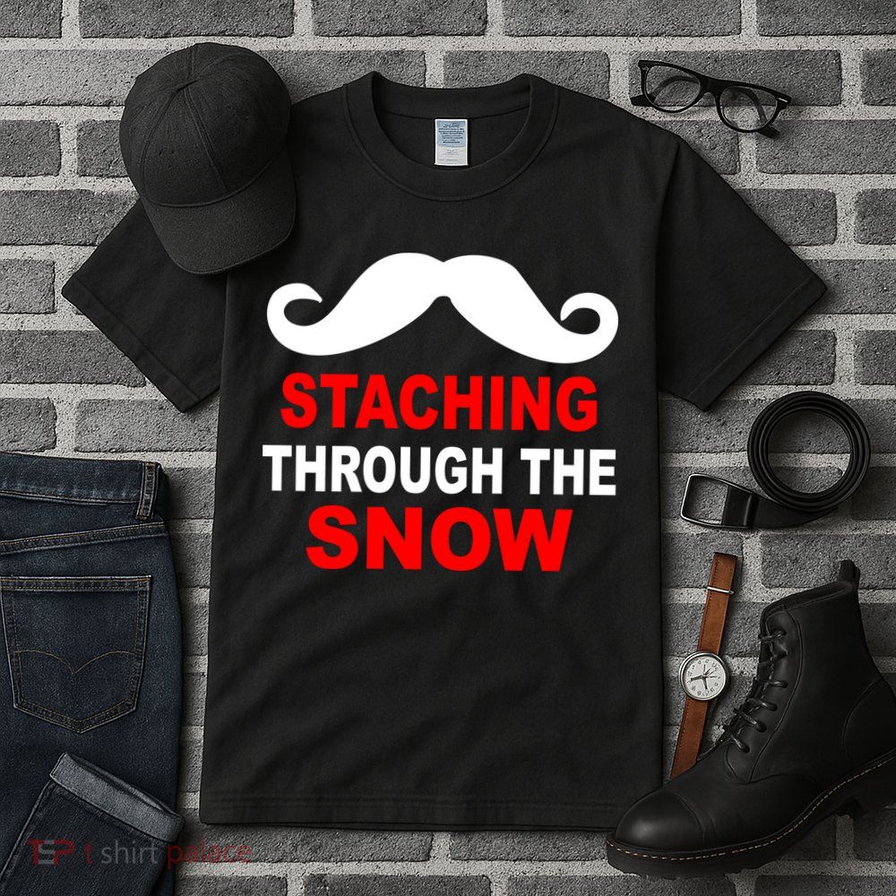 Staching Through The Snow Moustache Funny Christmas Tall T-Shirt