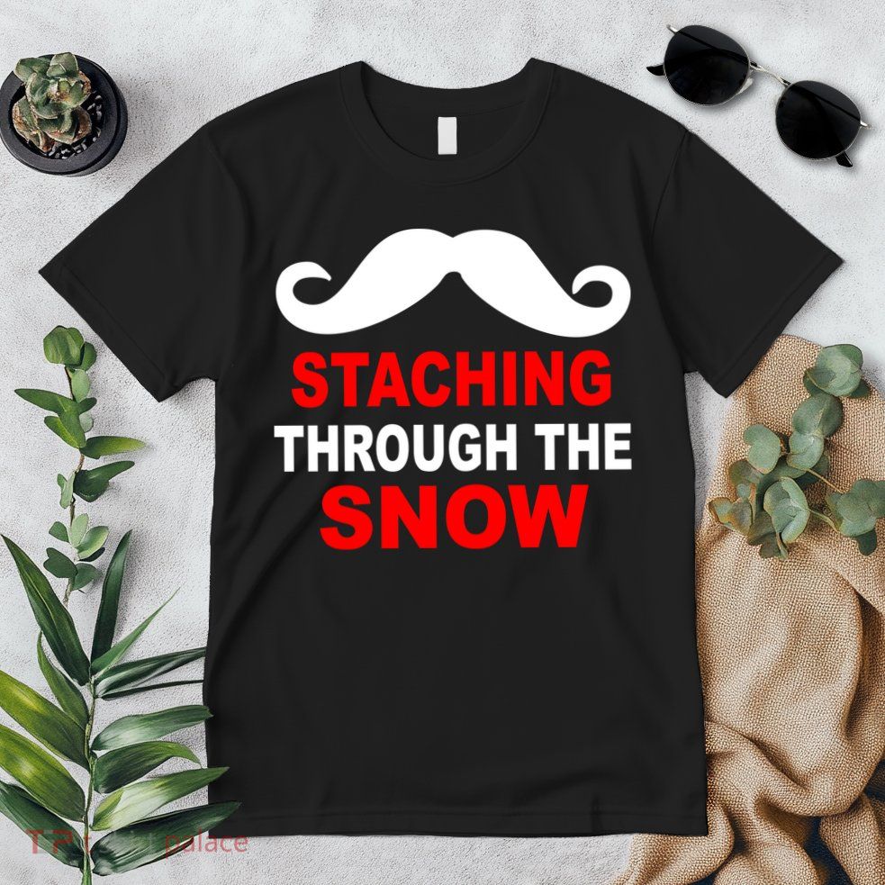 Staching Through The Snow Moustache Funny Christmas Premium T-Shirt