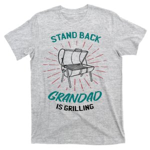 Stand Back Grandad Is Grilling T-Shirt