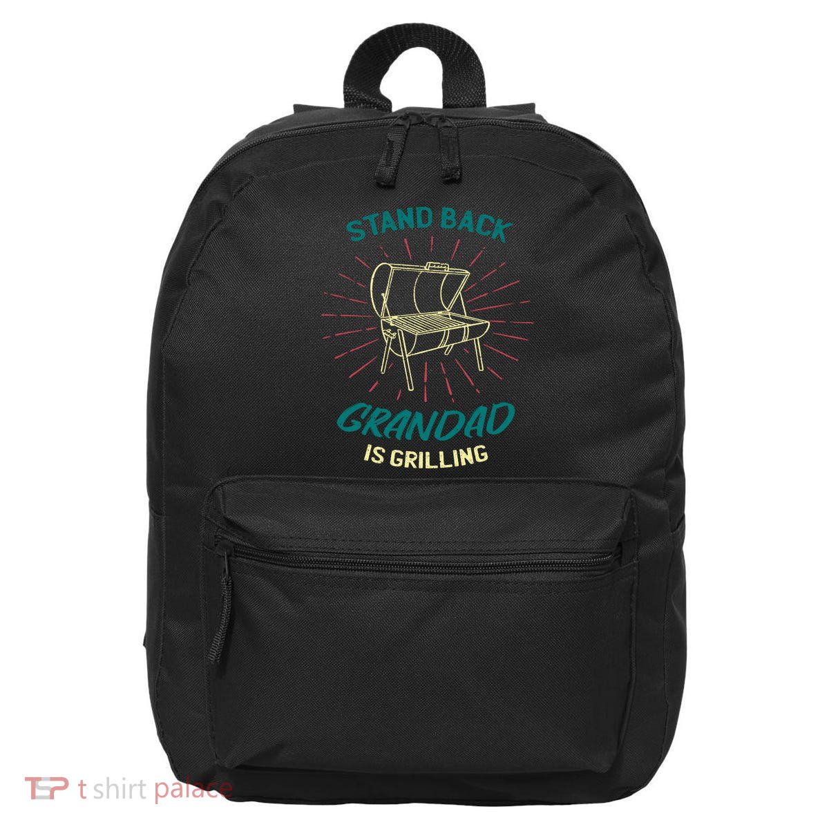 Stand Back Grandad Is Grilling 16 in Basic Backpack