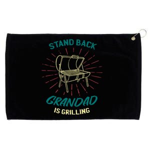 Stand Back Grandad Is Grilling Grommeted Golf Towel