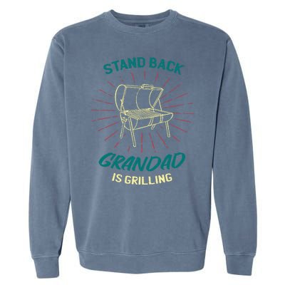 Stand Back Grandad Is Grilling Garment-Dyed Sweatshirt