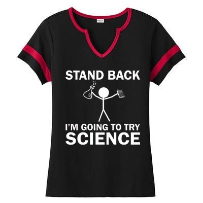 Stand Back I'm Going To Try Science Ladies Halftime Notch Neck Tee