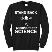 Stand Back I'm Going To Try Science Sweatshirt