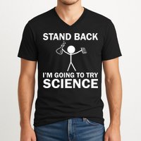 Stand Back I'm Going To Try Science V-Neck T-Shirt