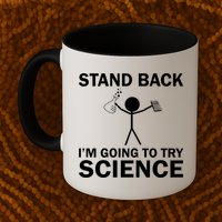 Stand Back I'm Going To Try Science Mug