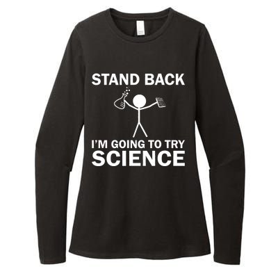 Stand Back I'm Going To Try Science Womens CVC Long Sleeve Shirt