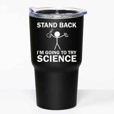 Stand Back I'm Going To Try Science Tumbler