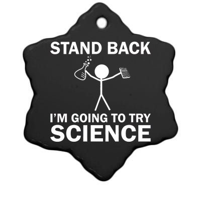 Stand Back I'm Going To Try Science Ceramic Star Ornament