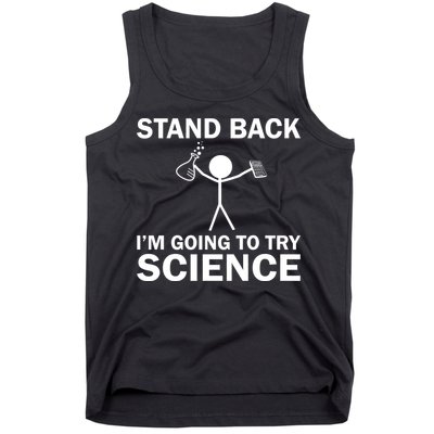 Stand Back I'm Going To Try Science Tank Top