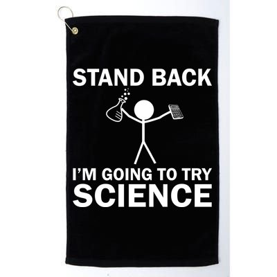 Stand Back I'm Going To Try Science Golf Towel