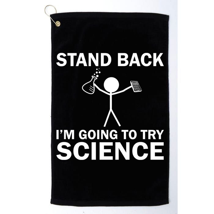 Stand Back I'm Going To Try Science Golf Towel