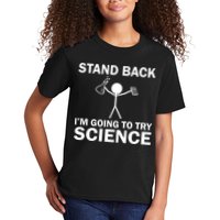 Stand Back I'm Going To Try Science Kids T-Shirt