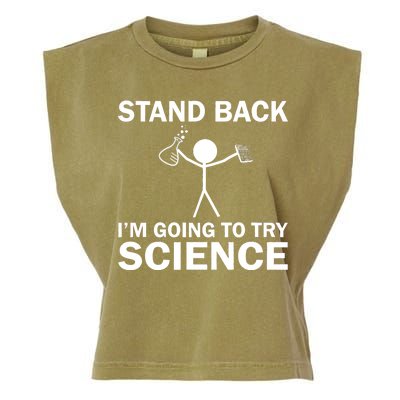 Stand Back I'm Going To Try Science Garment-Dyed Women's Muscle Tee