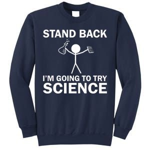 Stand Back I'm Going To Try Science Sweatshirt