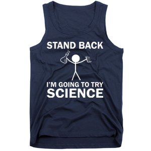 Stand Back I'm Going To Try Science Tank Top