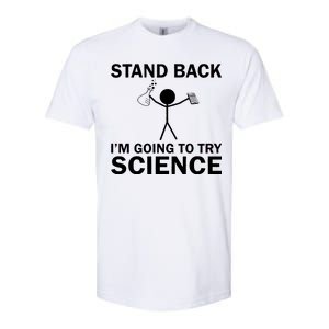 Stand Back I'm Going To Try Science Softstyle CVC T-Shirt