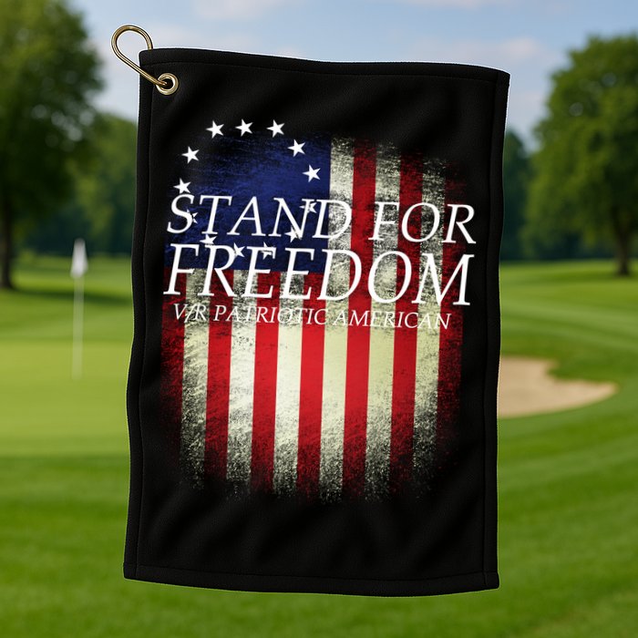 Stand For Freedom Golf Towel