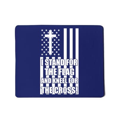 Stand For the Flag and Kneel for the Cross USA Flag Mousepad