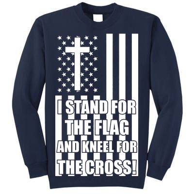 Stand For the Flag and Kneel for the Cross USA Flag Tall Sweatshirt