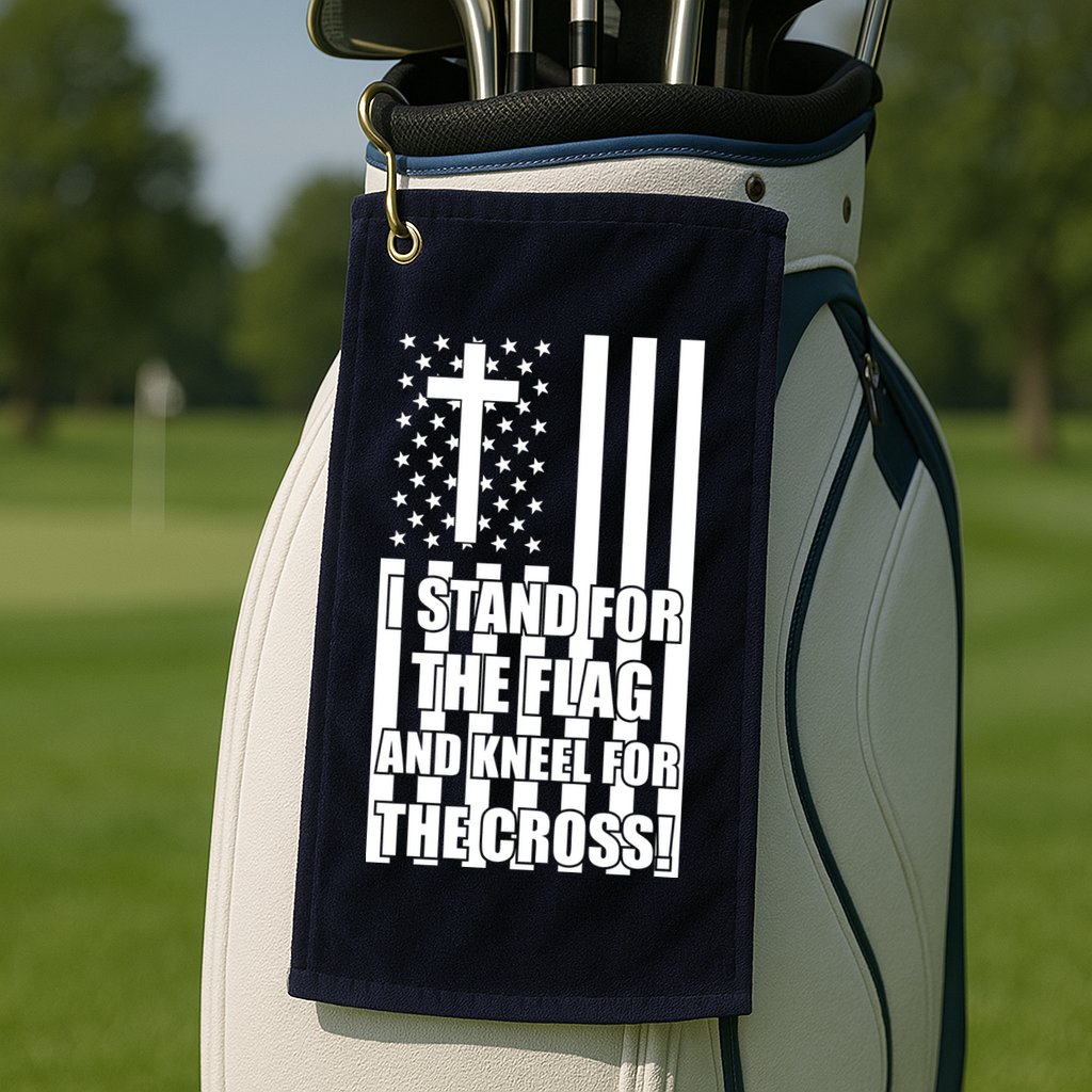 Stand For the Flag and Kneel for the Cross USA Flag Golf Towel