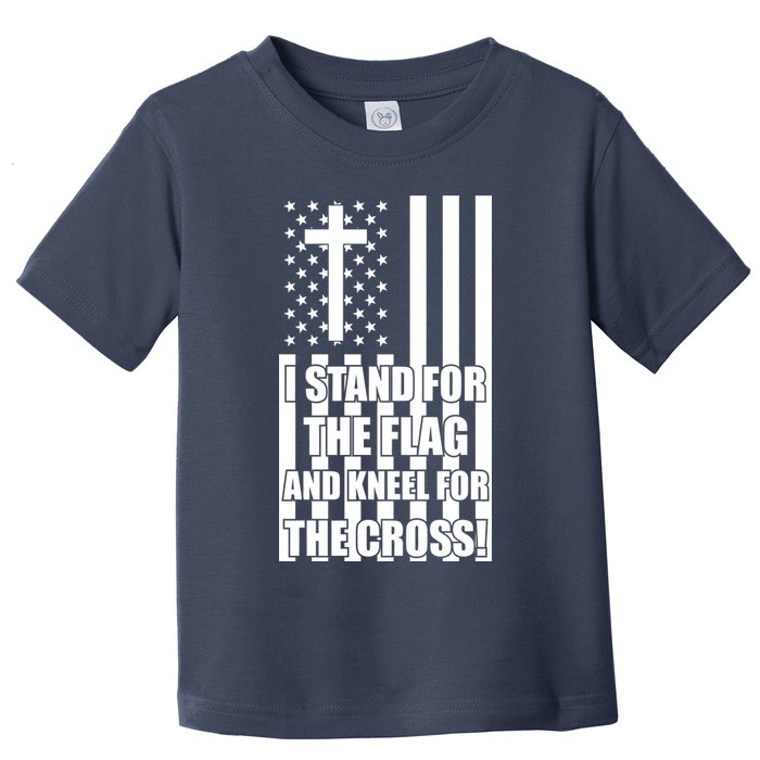 Stand For the Flag and Kneel for the Cross USA Flag Toddler T-Shirt