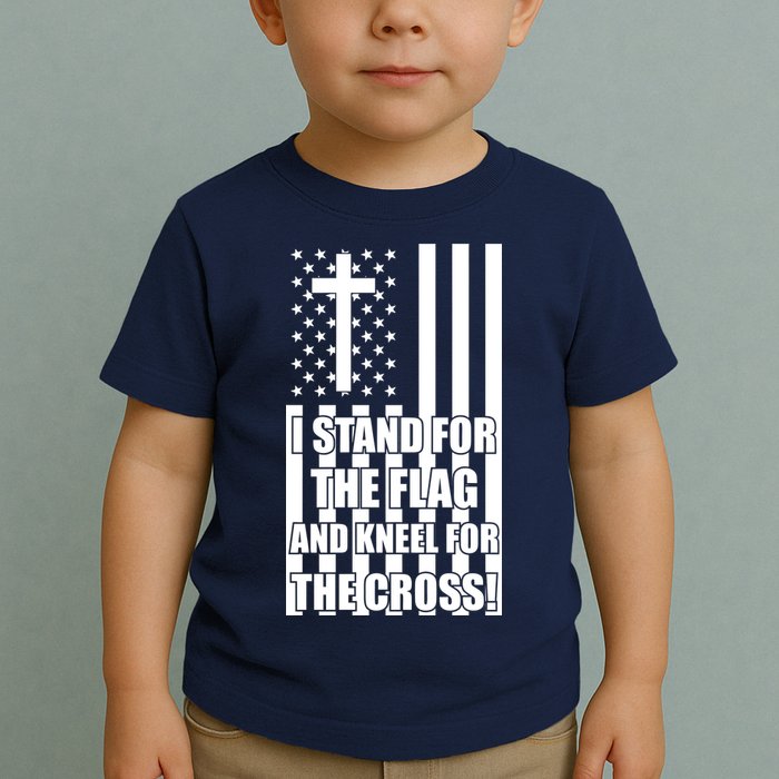 Stand For the Flag and Kneel for the Cross USA Flag Toddler T-Shirt