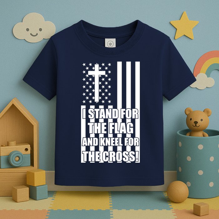 Stand For the Flag and Kneel for the Cross USA Flag Toddler T-Shirt